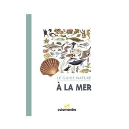 LE GUIDE NATURE A LA MER