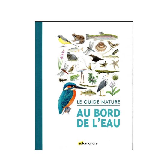 LE GUIDE NATURE AU BORD DE L EAU AUGMENTEE